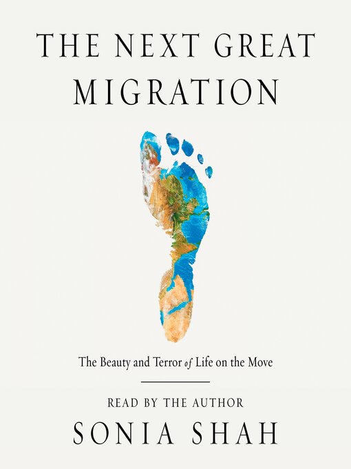 Title details for The Next Great Migration by Sonia Shah - Wait list